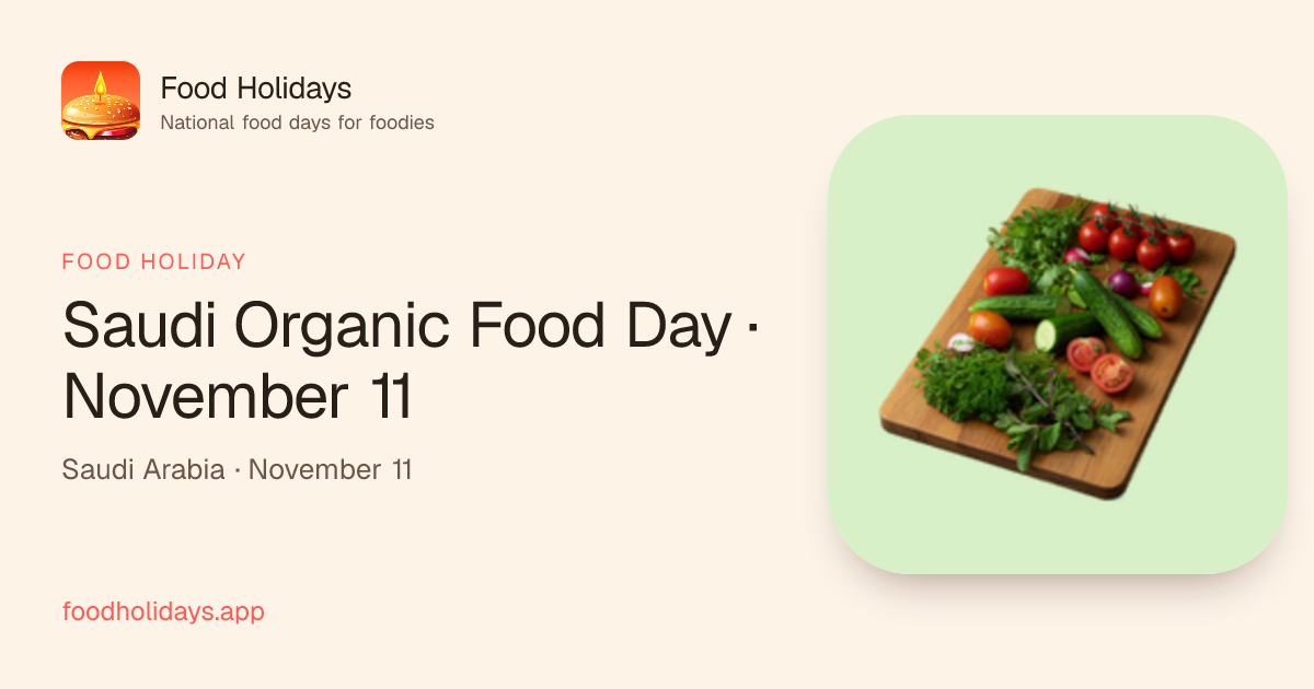 Saudi Organic Food Day — November 11, 2026, Saudi Arabia · Food Holidays